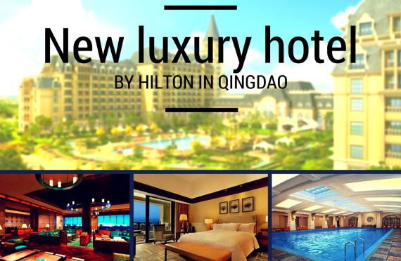 New luxury hotel: Hilton Qingdao Golden Beach